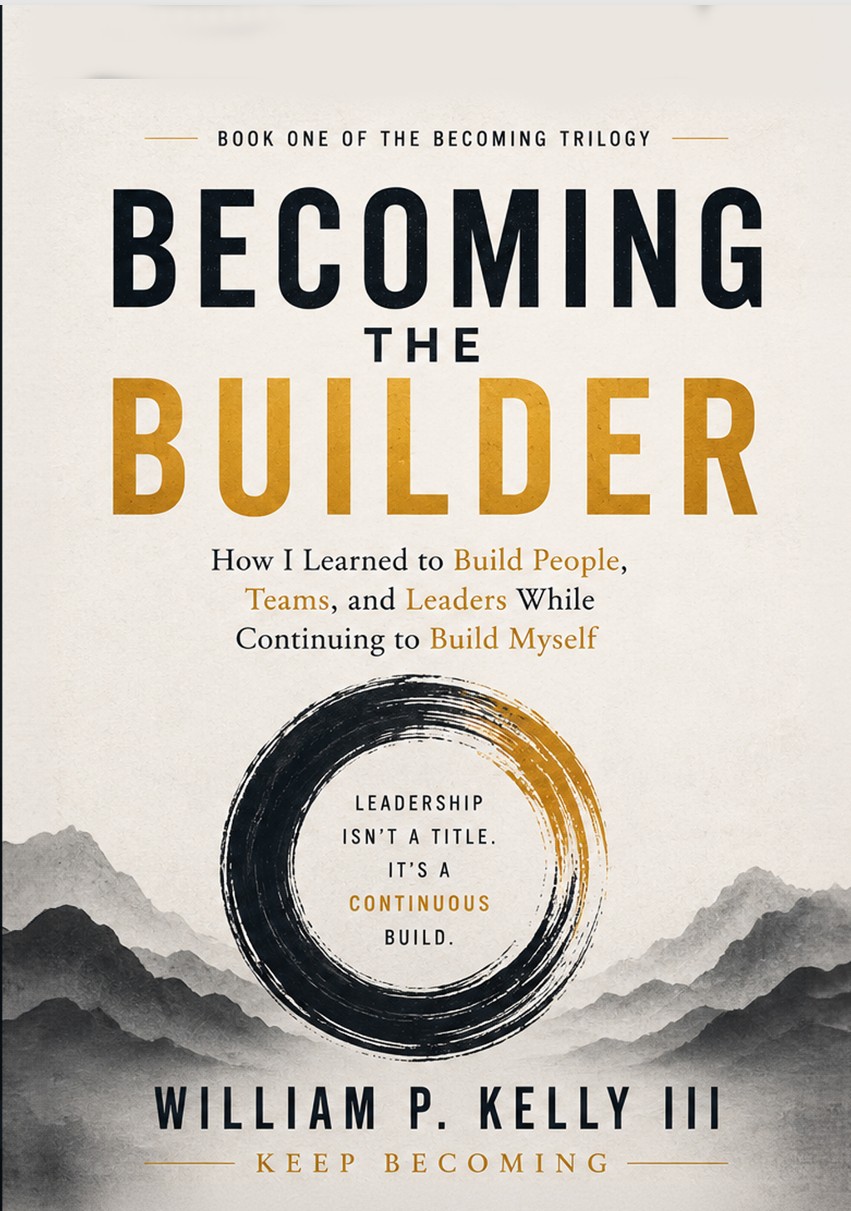 Cover of Becoming the Builder by William P. Kelly III